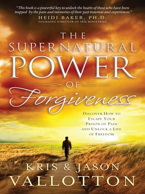 cover image of The Supernatural Power of Forgiveness